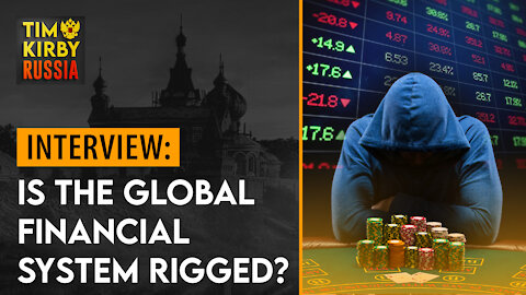 TKR#10 Is the Global Financial Game Rigged Against You? Guest: Matthew Ehret