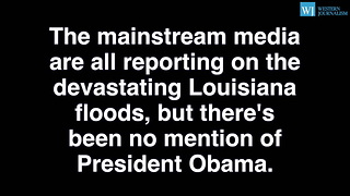 Obama Ripped Bush For Katrina Noticeably Absent During Louisiana Flooding