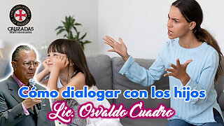 Cómo dialogar con los hijos - Osvaldo Cuadro
