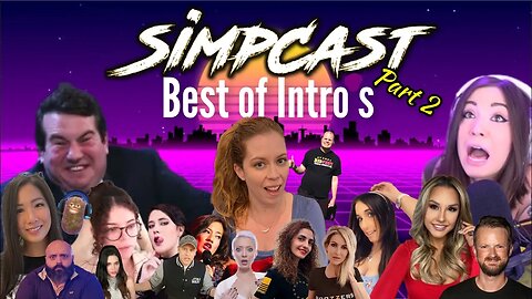 Super SimpCast Intro Show! Chrissie Mayr, Brittany Venti, Melonie Mac, Lila Hart, Alex Stein, Xia