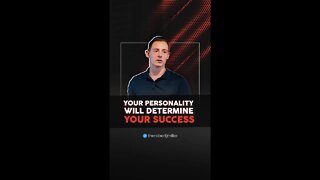 Your Personality Will Determine Your Success