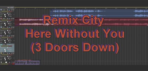 Remix City - Here Without You (3 Doors Down)
