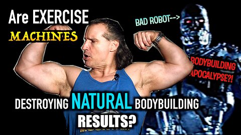 ARE EXERCISE MACHINES DESTROYING Natural Bodybuilding RESULTS?