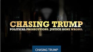 CHASING TRUMP - The Four Prosecuters targeting President Trump