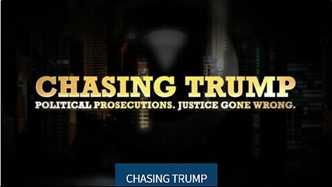 CHASING TRUMP - The Four Prosecuters targeting President Trump