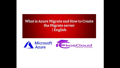 What is Azure Migrate and How to Create the Migrate server