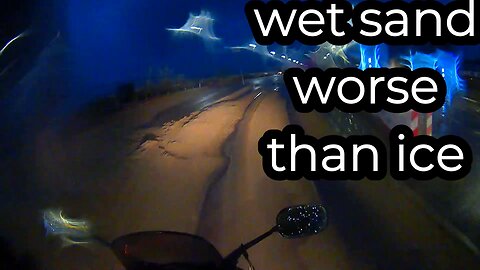 #biker, wet ride, #wet sand, worse than ice,#ambient,