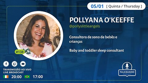 Pollyana O'Keeffe - Consultora do Sono de Bebês e Crianças | Talkeando Podcast #138