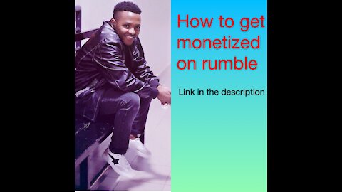 How to get monetized on rumble