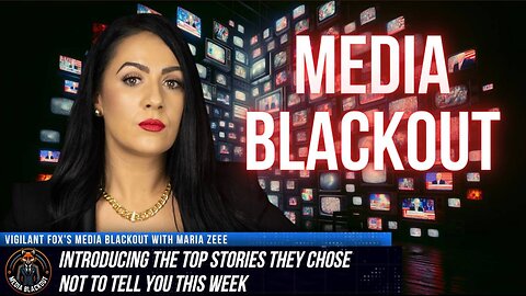 Media Blackout: 10 News Stories They Chose Not to Tell You – Episode 24