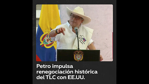 Petro anuncia renegociación del Tratado de Libre Comercio entre Colombia y EE.UU.