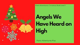Piano Adventures Lesson: Christmas Book 1 - Angels We Have Heard on High