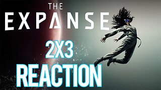 The Expanse - 2x3 "Static" Reaction