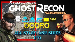 OCORO-ALL STORY MISSIONS AND SIDES PT1: MORBID AND KOMMODORE'S ADVENTURE IN GHOST RECON WILDLANDS