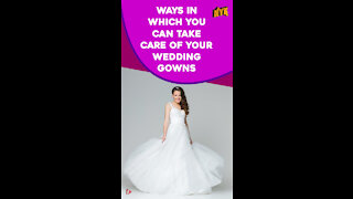 Top 4 Ways To Take Care Of The Wedding Gown *