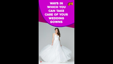 Top 4 Ways To Take Care Of The Wedding Gown *