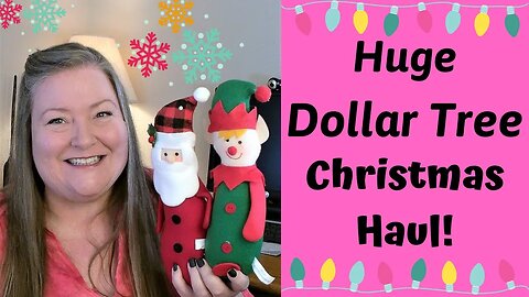 New Huge Dollar Tree Christmas Haul ~ New This Week At Dollar Tree