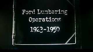 LOGGING IN THE UP MICHIGAN 1920S HENERY FORD LUMBER.
