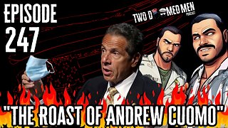 Episode 247 "The Roast Of Andrew Cuomo"