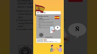 🇪🇸 Idioms in Spanish/Expresión idiomática en Español-Hablar por los codos