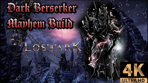 Dark Berserker Mayhem Build - Lost Ark