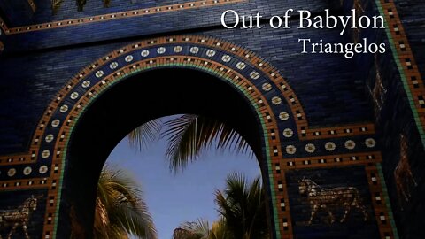 Out Of Babylon - Triangelos