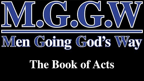 (M.G.G.W) Sabbath Lesson #017: The Book of Acts