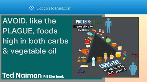 P:E Diet book highlights4: AVOID, like the PLAGUE, foods high in both carbs & vegetable oil