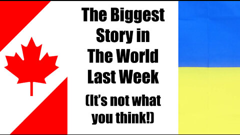 Episode 9b: The Biggest Story in the World last Week (It's not what you think!) 19 min.