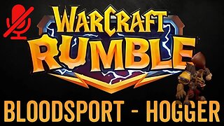 WarCraft Rumble - No Commentary Gameplay - Bloodsport - Hogger