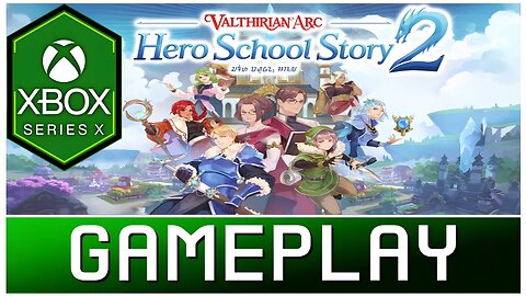 Valthirian Arc: Hero School Story 2 | Xbox Series X Gameplay | First Look