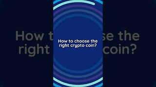 How to choose the best Crypto Coins?