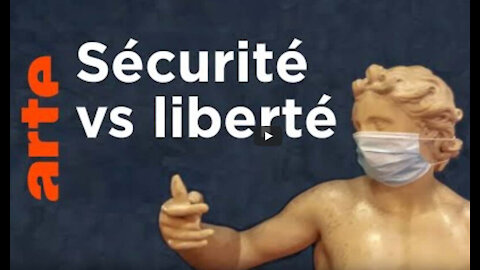 ARTE - Covid-19 Sécurité vs Liberté