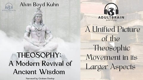 Clip - Alvin Boyd Kuhn. Theosophy – A Modern Revival of Ancient Wisdom. Ancient Oriental Esotericism