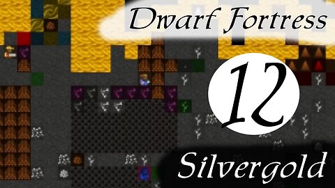 Dwarf Fortress Silvergold part 12