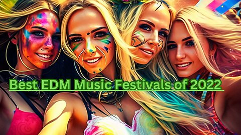 Experience the Best EDM Music Festivals of 2022 - Our Favorite Moments Compilation Video!