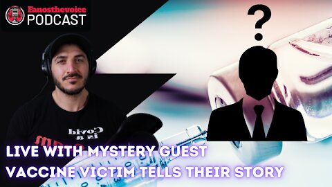 Live Episode 37: Live with Mystery Guest | Maurizio a vaccine victim tells all
