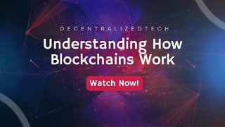 Understanding How Blockchain works