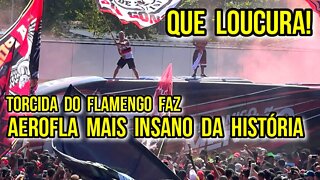 QUE LOUCURA! AEROFLA INSANO! TORCIDA DO FLAMENGO FAZ FESTA ANTES DA FINAL DA LIBERTADORES