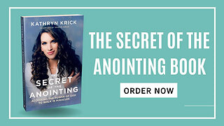 "The Secret of the Anointing" by Kathryn Krick
