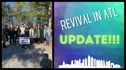 Revival in ATL | Trip update and testimonies!!!