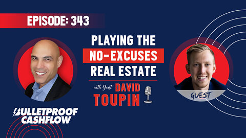 BCF 343: Playing the No-Excuses Real Estate Game with David Toupin