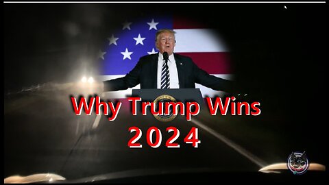 Why Trump Wins 2024