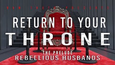 Return To Your Throne Rebellious Husbands Prelude