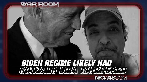 This Is Why The Biden Regime Likely Had Gonzalo Lira Murdered