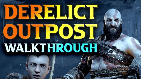 God Of War Ragnarok The Derelict Outpost All Collectible Locations Walkthrough Guide