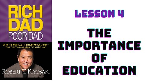 "Rich Dad Poor Dad" by Robert Kiyosaki - Lesson 4