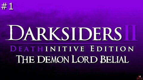 [RLS] Darksiders 2: Deathintive Edition - The Demon Lord Belial #1