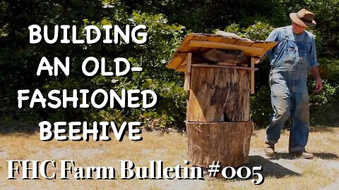 Building an Old-fashioned Beehive - FHC Farm Bulletin #5