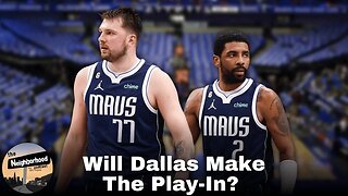 The Mavs May Be Better Off Missing The Play-In Tournament | The Neighborhood Podcast